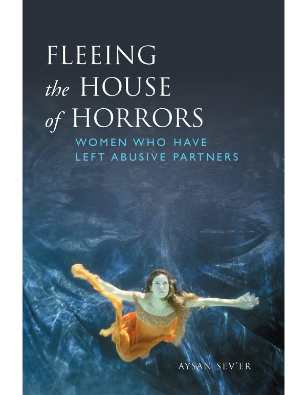 Fleeing the House of Horrors: Women Who Have Left ...