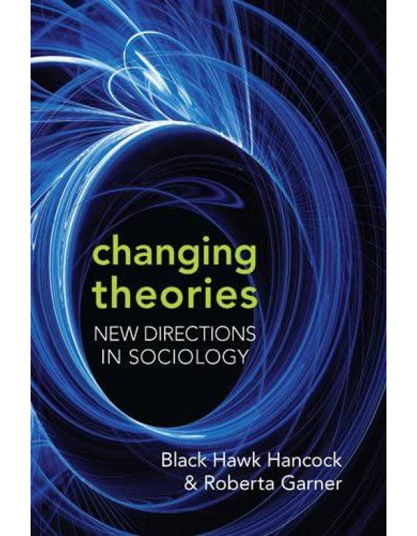 Changing Theories: New Directions in Sociology