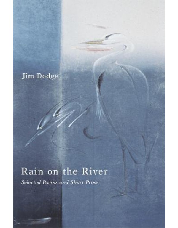 Rain on the River: New and Selected Poems and Shor...