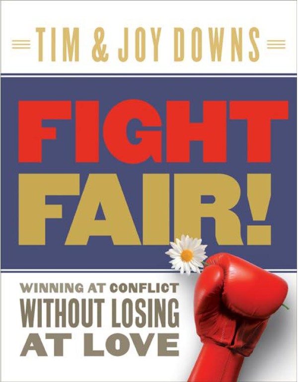 Fight Fair: Winning at Conflict without Losing at ...