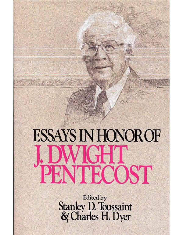 Essays in honor of J. Dwight Pentecost,