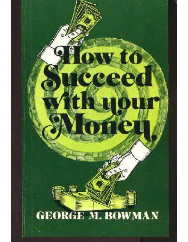 How to Succeed With Your Money