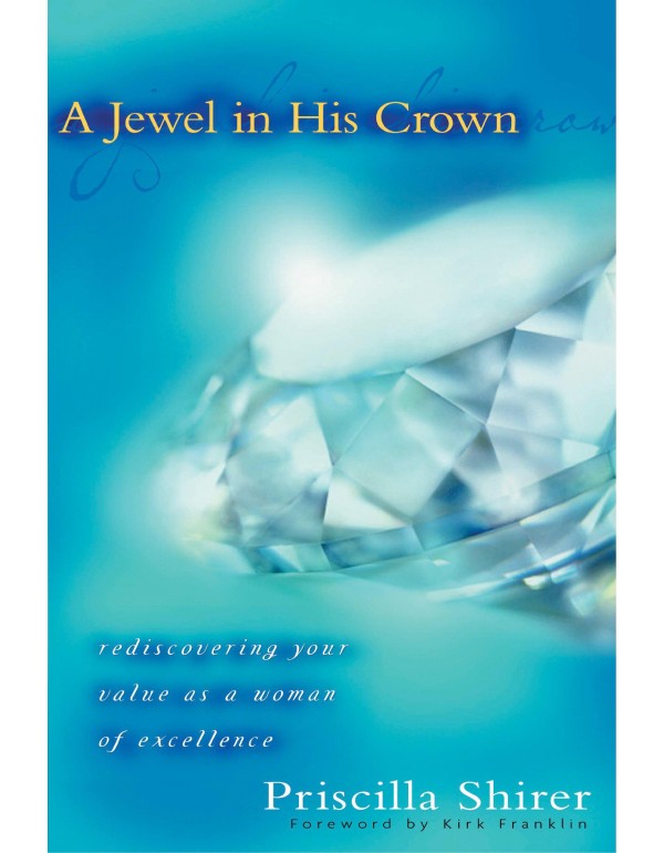 A Jewel in His Crown: Rediscovering Your Value as ...