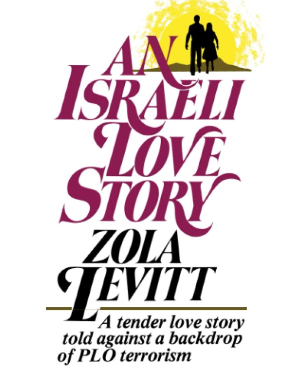 An Israeli Love Story: A tender love story told ag...