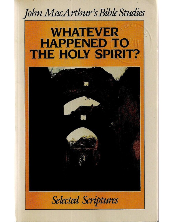 Whatever happened to the Holy Spirit? (John MacArt...