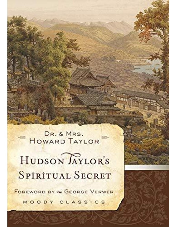 Hudson Taylor's Spiritual Secret (Moody Classics)