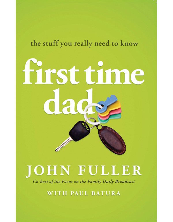 First Time Dad: The Stuff You Really Need to Know