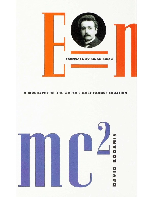 E=mc2: A Biography of the World's Most Famous Equa...