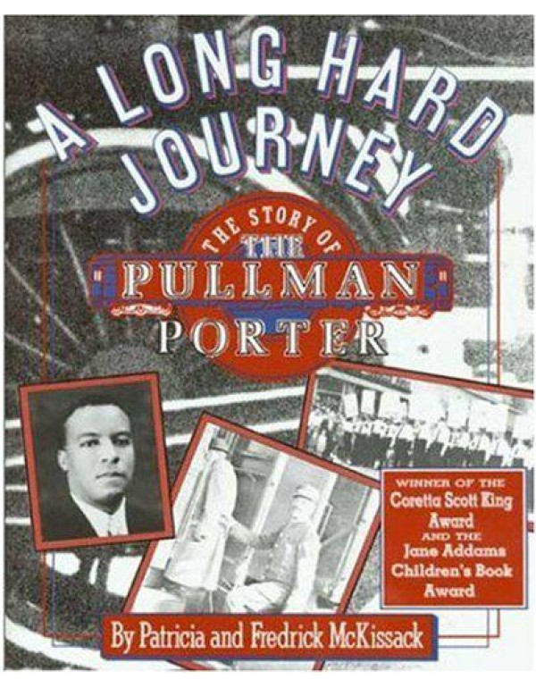 A Long Hard Journey: The Story of the Pullman Port...