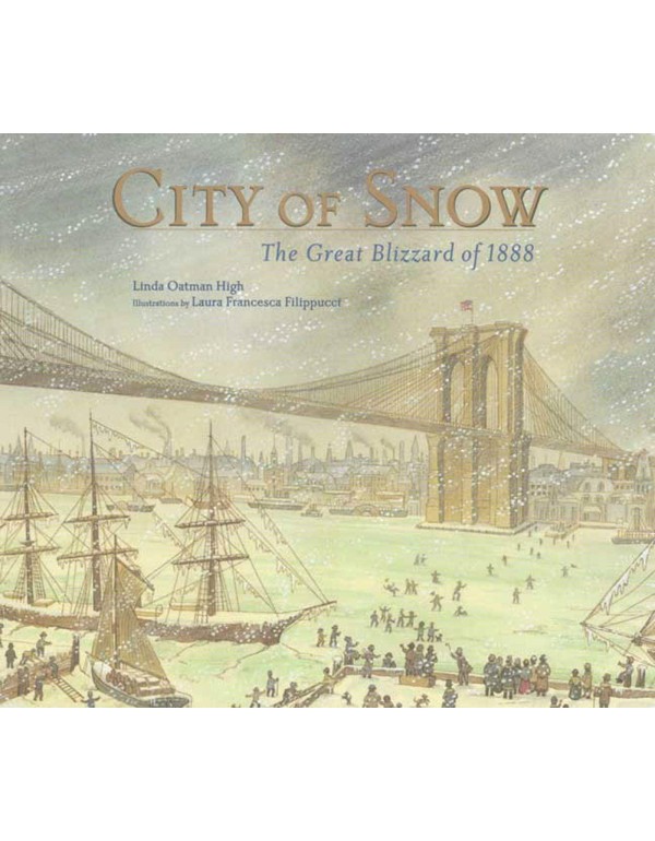 City of Snow: The Great Blizzard of 1888