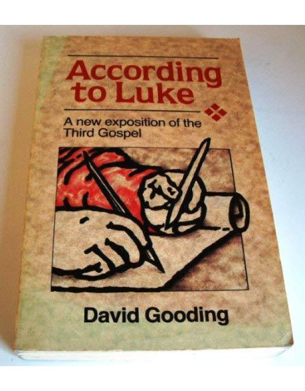 According to Luke: A New Exposition of the Third G...