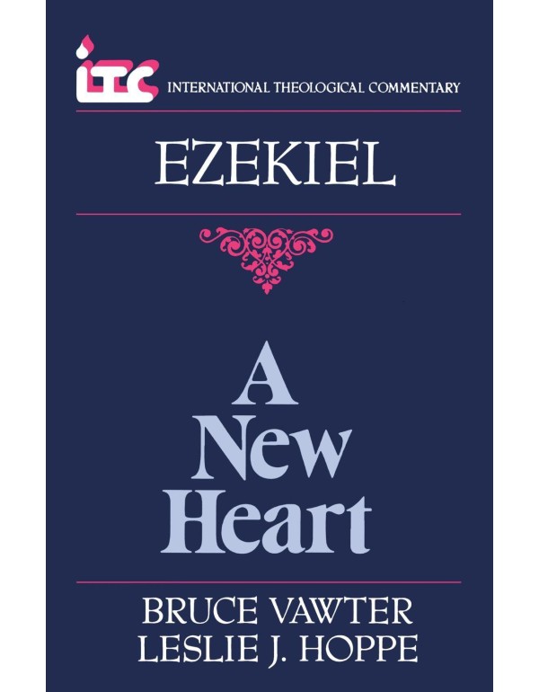 A New Heart: A Commentary on the Book of Ezekiel (...