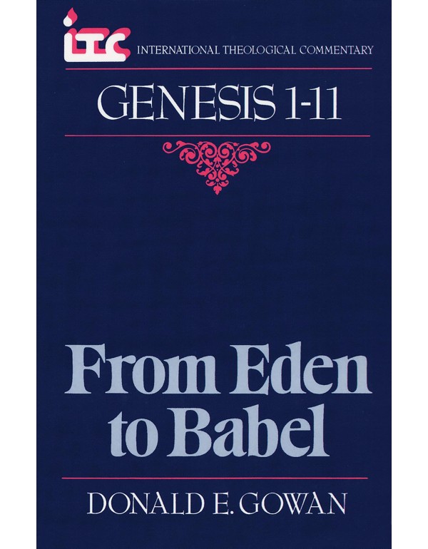 From Eden to Babel: A Commentary on the Book of Ge...