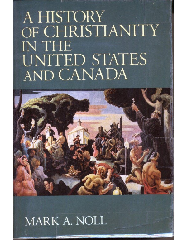 A History of Christianity in the United States and...