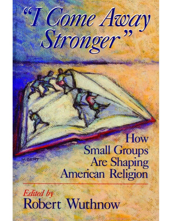 I Come Away Stronger: How Small Groups Are Shaping...