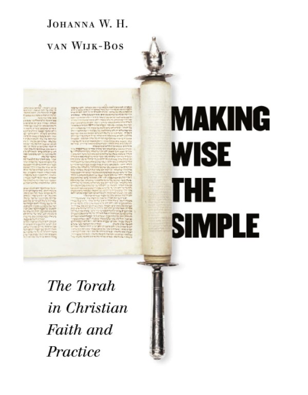 Making Wise the Simple: The Torah in Christian Fai...