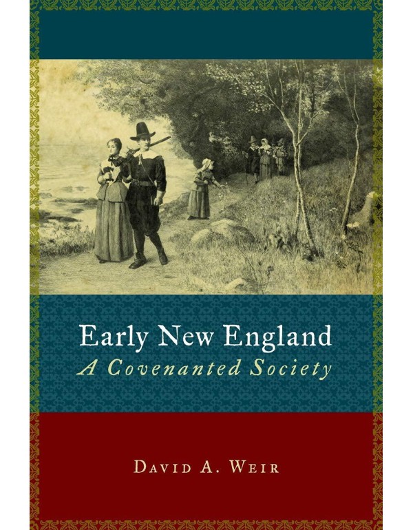 Early New England: A Covenanted Society (Emory Uni...