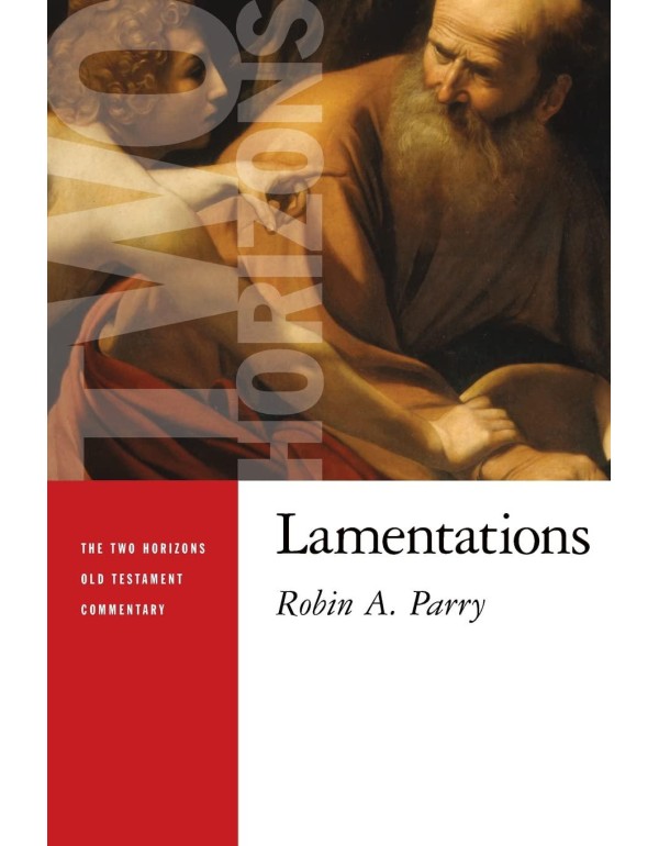 Lamentations (Two Horizons Old Testament Commentar...