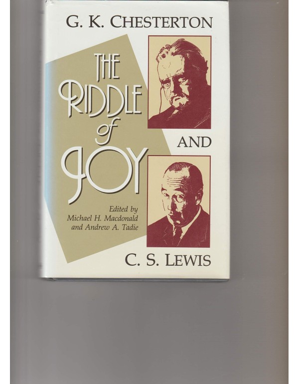 The Riddle of Joy: G.K. Chesterton and C.S. Lewis