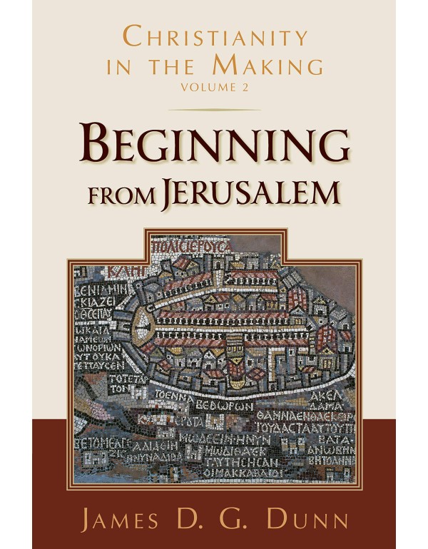 Beginning from Jerusalem (Christianity in the Maki...