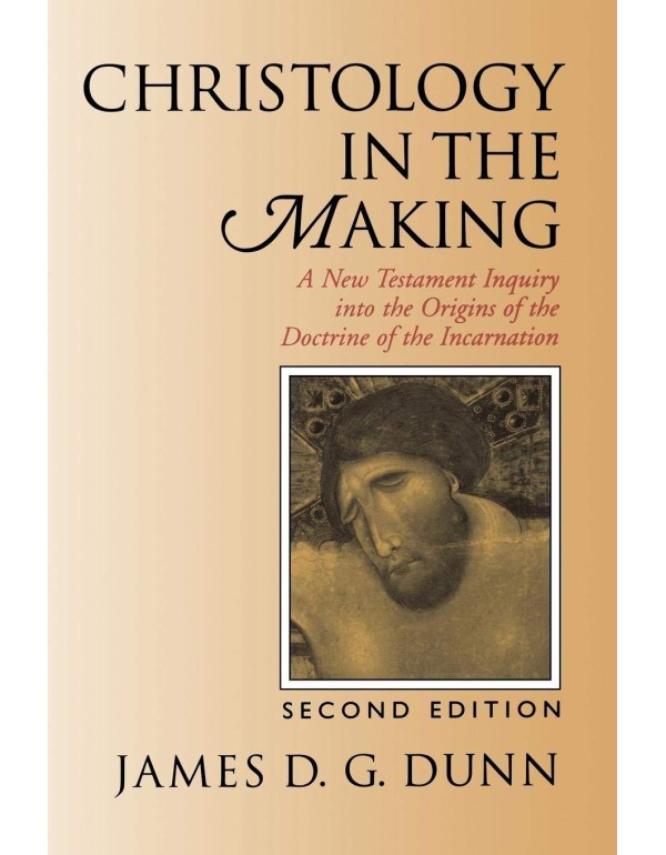 Christology in the Making: A New Testament Inquiry...