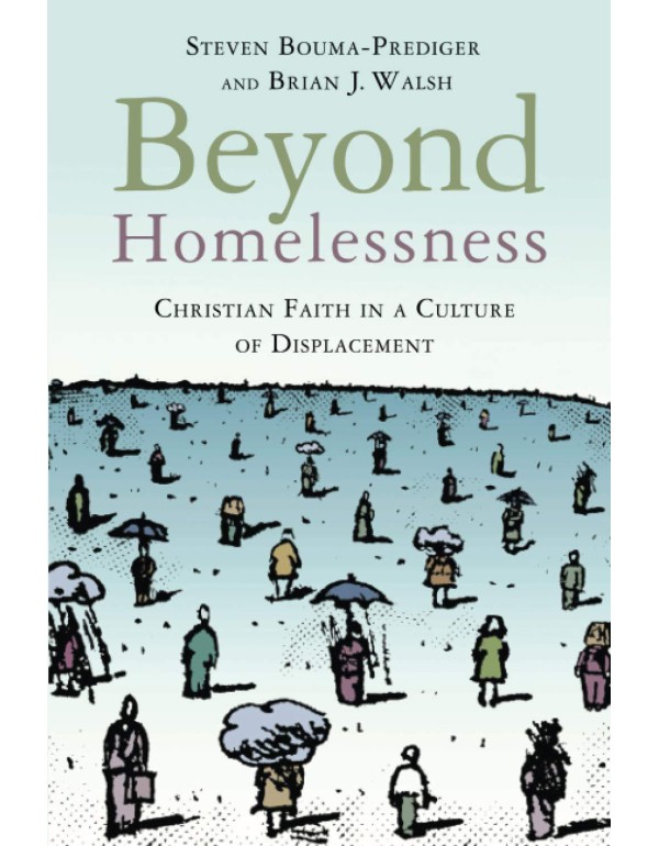 Beyond Homelessness: Christian Faith in a Culture ...