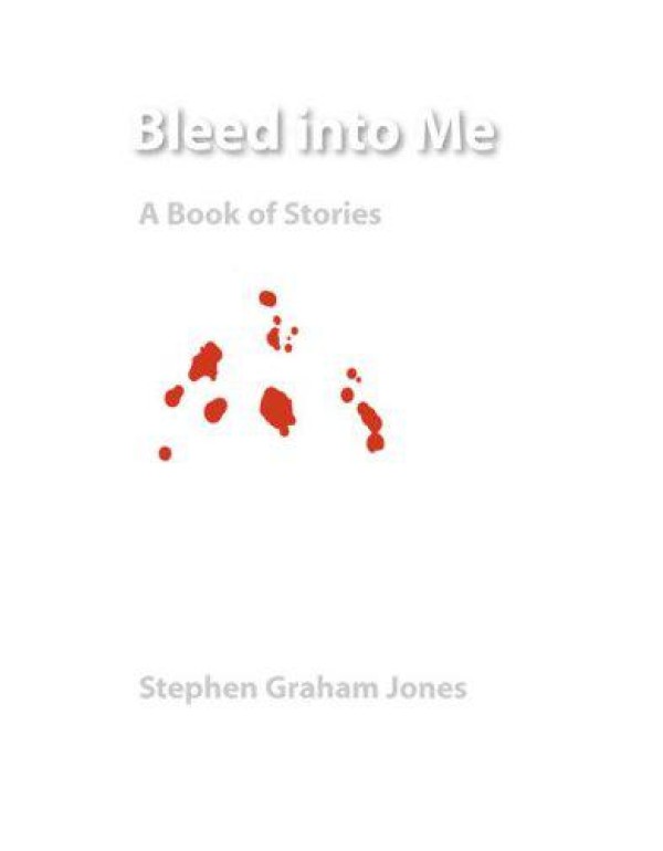 Bleed into Me: A Book of Stories (Native Storiers:...