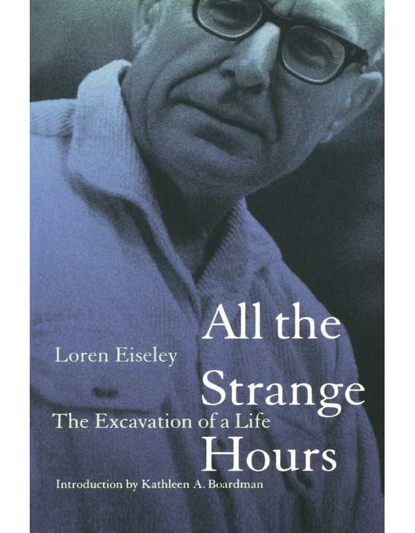 All the Strange Hours: The Excavation of a Life