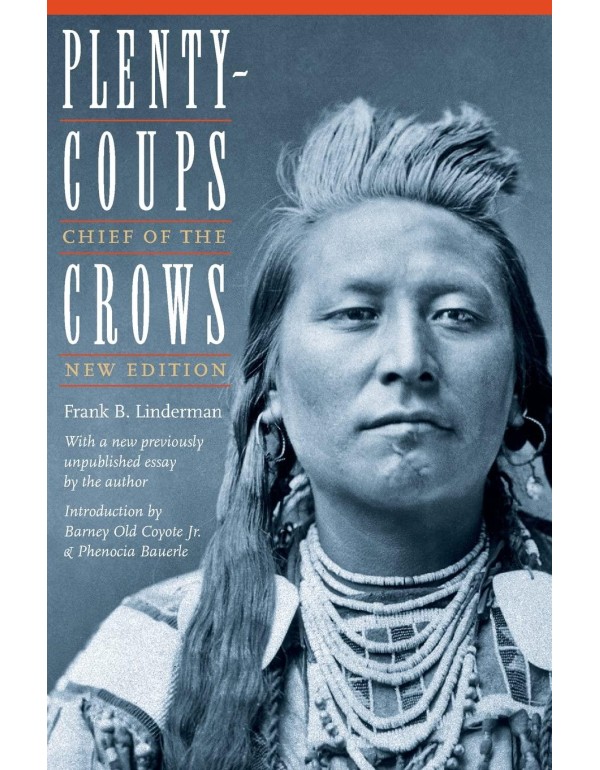 Plenty-coups: Chief of the Crows (Second Edition)