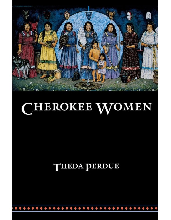 Cherokee Women: Gender and Culture Change, 1700-18...