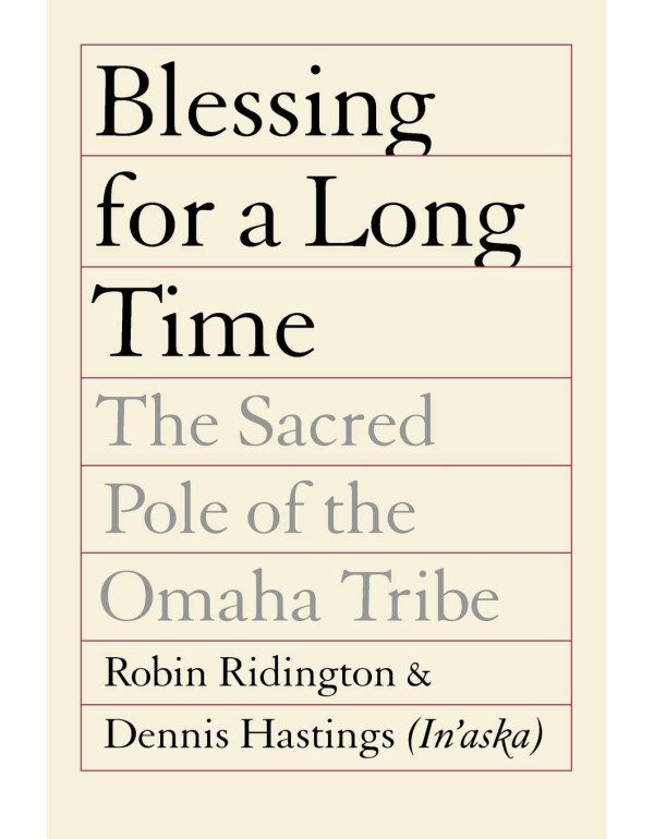 Blessing for a Long Time: The Sacred Pole of the O...