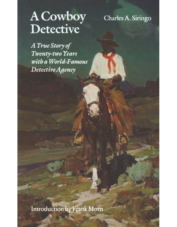 A Cowboy Detective: A True Story of Twenty-two Yea...