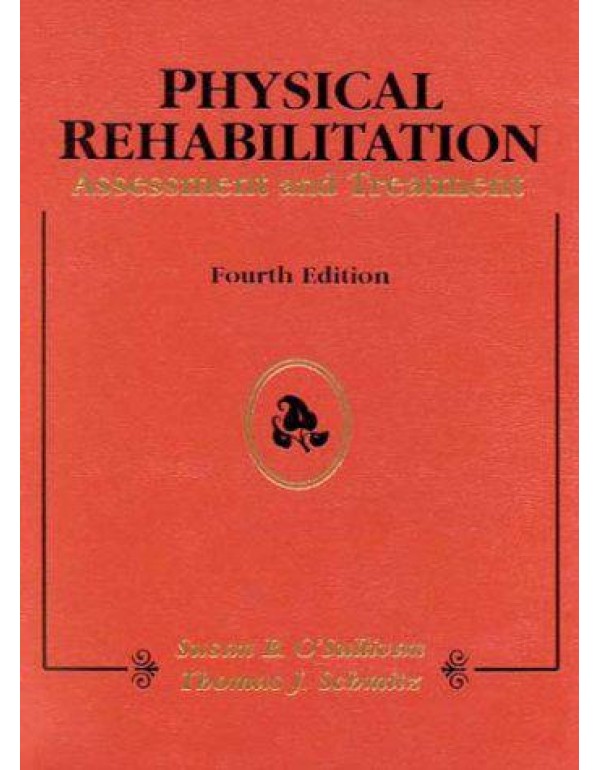 Physical Rehabilitation: Assessment and Treatment ...