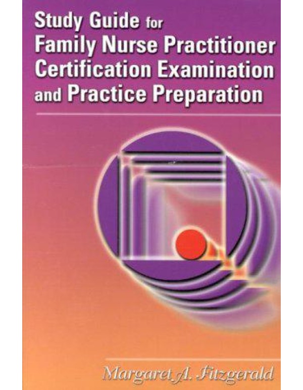 Study Guide for Family Nurse Practitioner Certific...