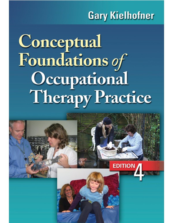 Conceptual Foundations of Occupational Therapy Pra...