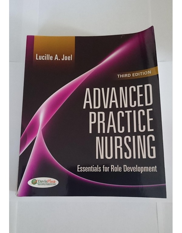 Advanced Practice Nursing: Essentials of Role Deve...