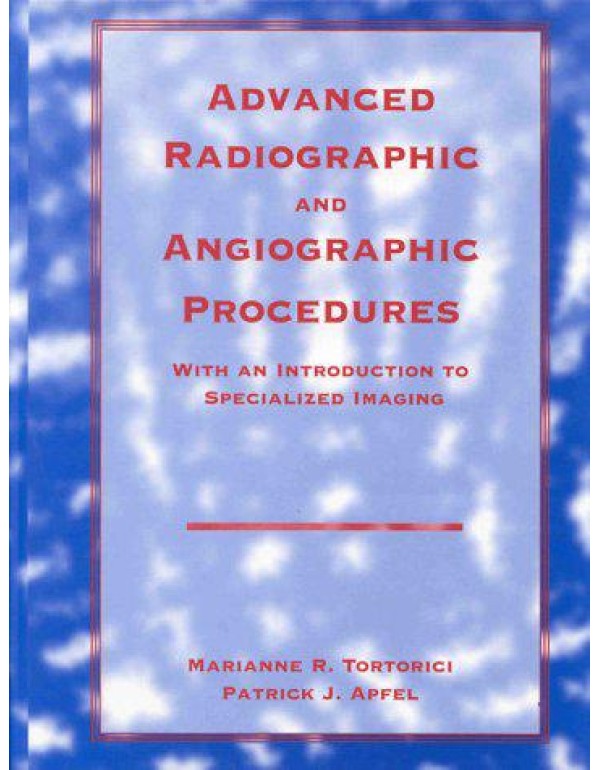 Advanced Radiographic and Angiographic Procedures:...