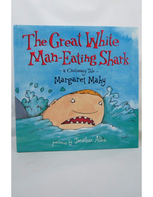 Great White Man-Eating Shark: A Cautionary Tale