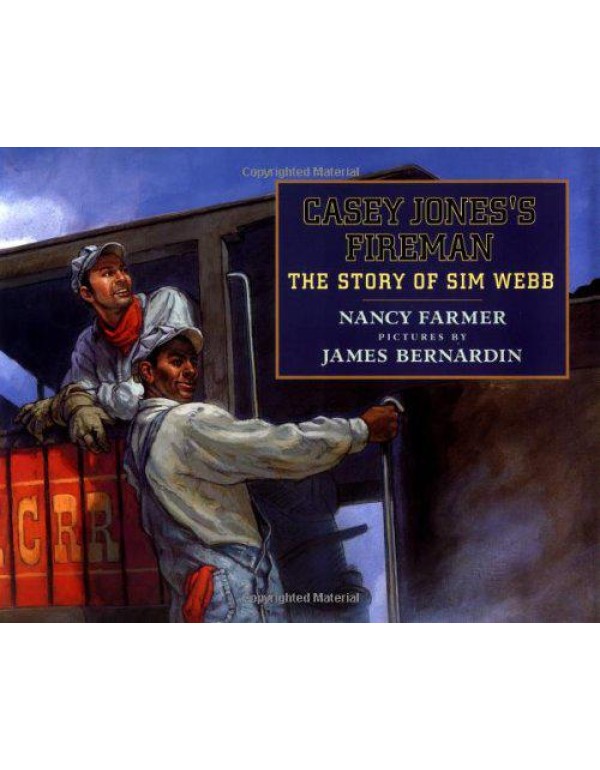 Casey Jones's Fireman: The Story of Sim Webb (Phyl...