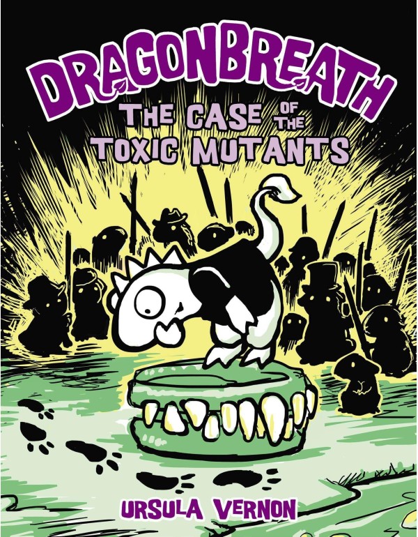 Dragonbreath #9: The Case of the Toxic Mutants