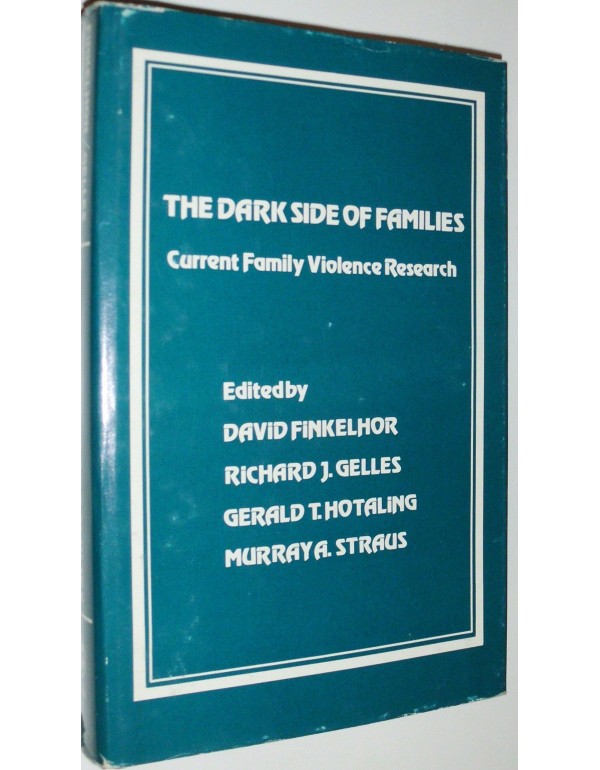 The Dark Side of Families: Current Family Violence...