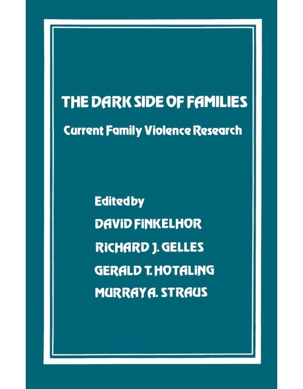 The Dark Side of Families: Current Family Violence...