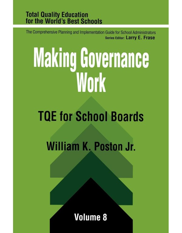 Making Governance Work: TQE for School Boards (Tot...