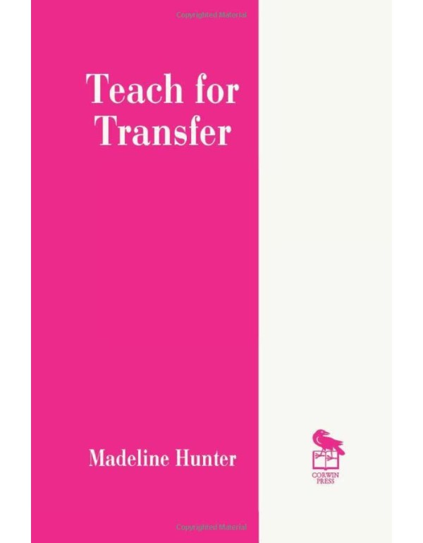 Teach for Transfer (Madeline Hunter Collection Ser...