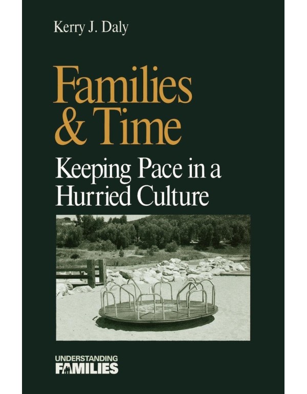 Families & Time: Keeping Pace in a Hurried Culture...