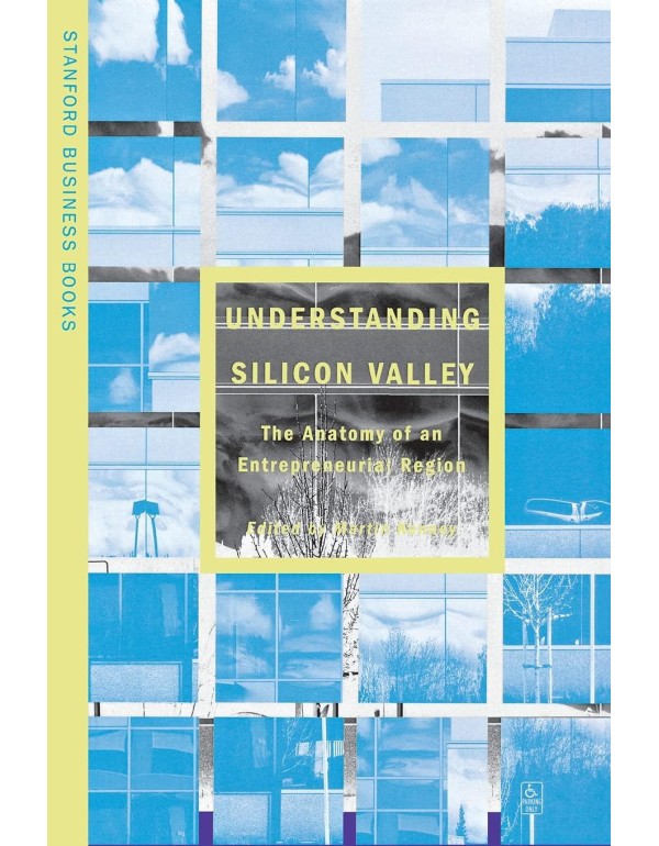 Understanding Silicon Valley: The Anatomy of an En...