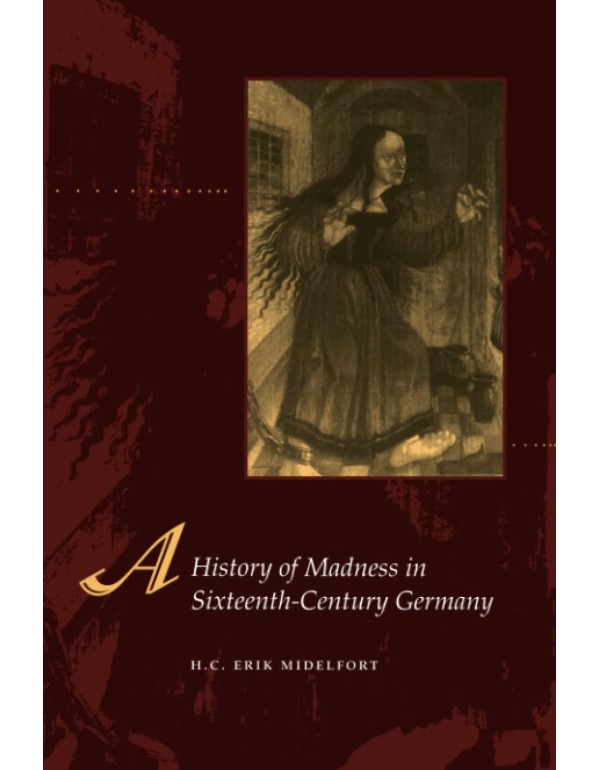 A History of Madness in Sixteenth-Century Germany