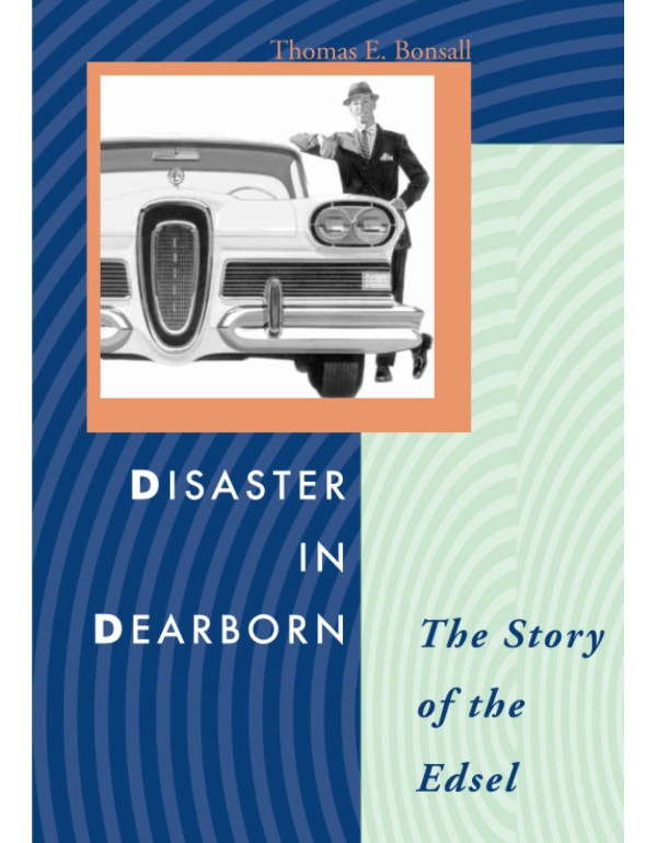 Disaster in Dearborn: The Story of the Edsel (Auto...