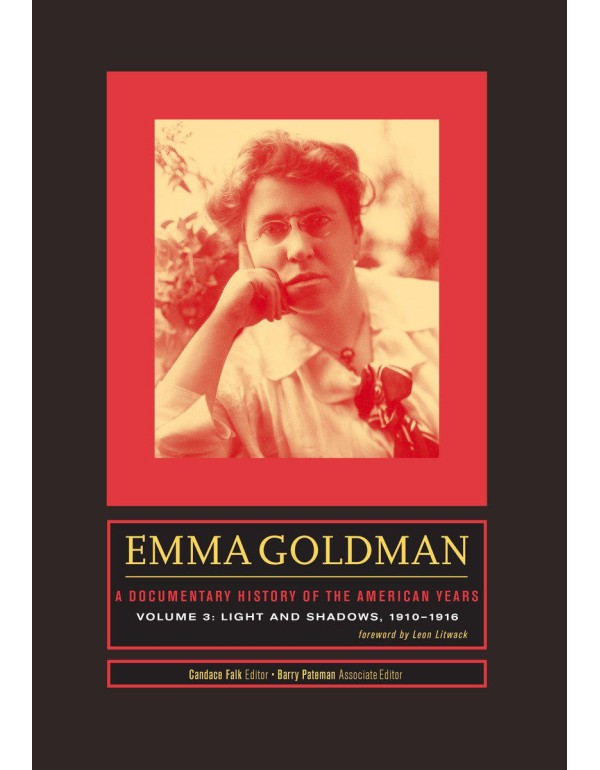 Emma Goldman: A Documentary History of the America...