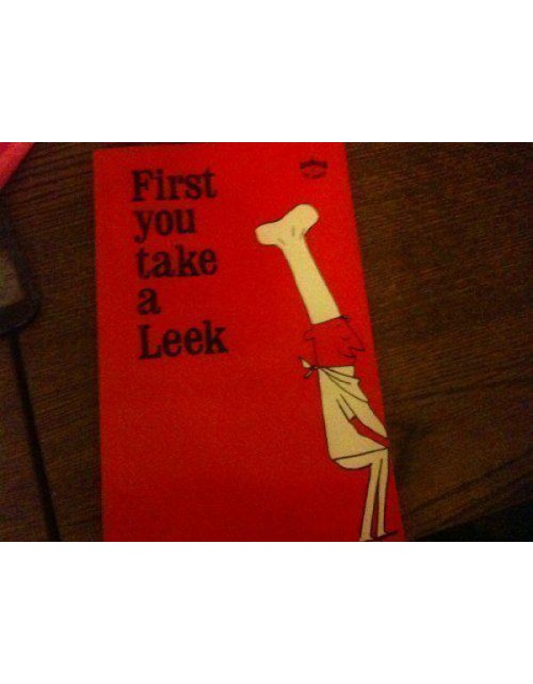 First You Take a Leek